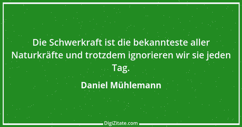 Zitat von Daniel Mühlemann 149