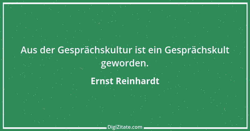 Zitat von Ernst Reinhardt 501