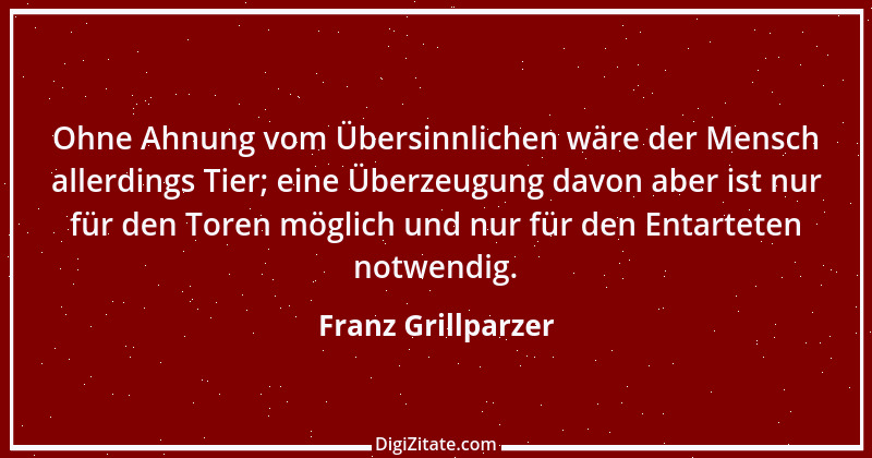 Zitat von Franz Grillparzer 106