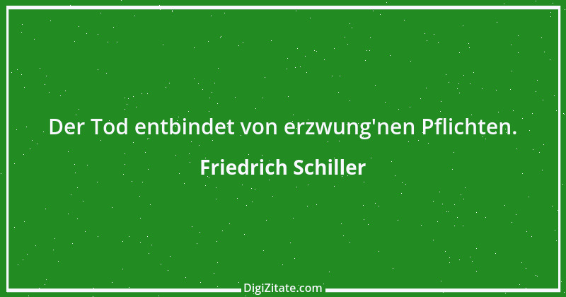 Zitat von Friedrich Schiller 777