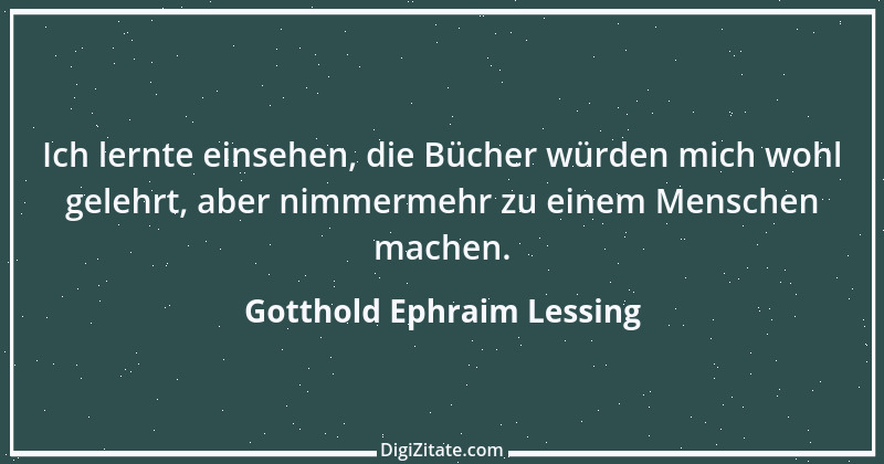 Zitat von Gotthold Ephraim Lessing 182