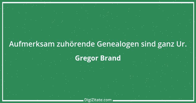 Zitat von Gregor Brand 150