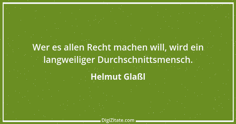 Zitat von Helmut Glaßl 212