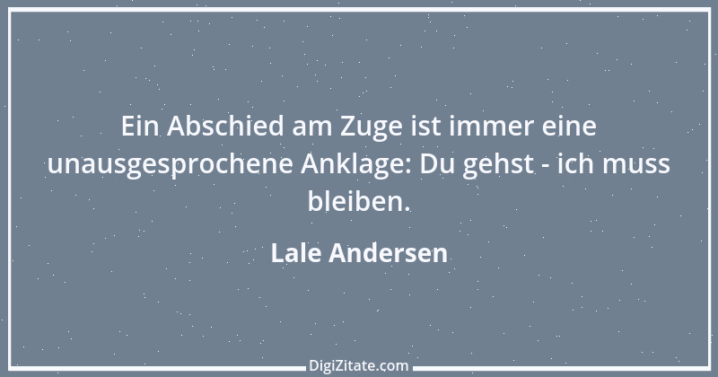 Zitat von Lale Andersen 1