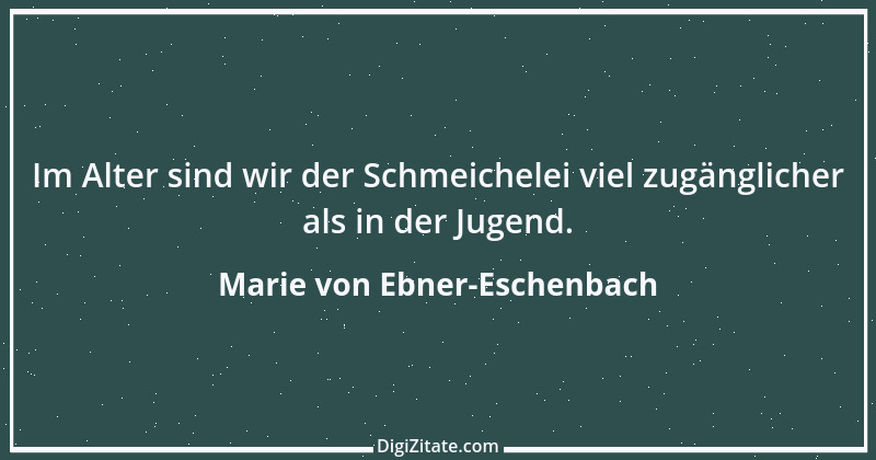 Zitat von Marie von Ebner-Eschenbach 228