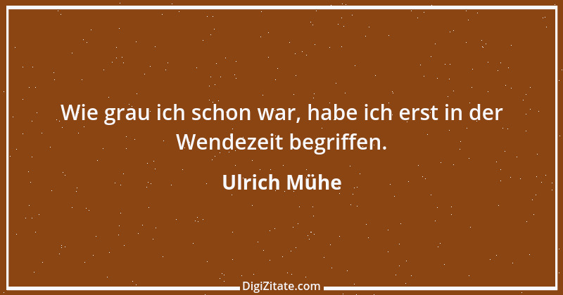 Zitat von Ulrich Mühe 1