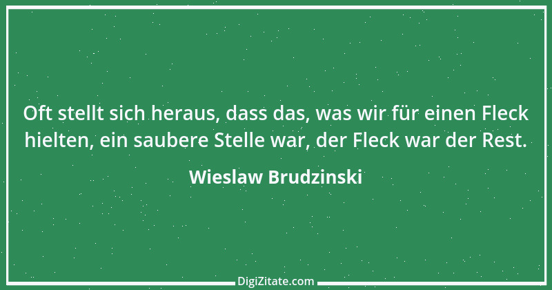 Zitat von Wieslaw Brudzinski 53