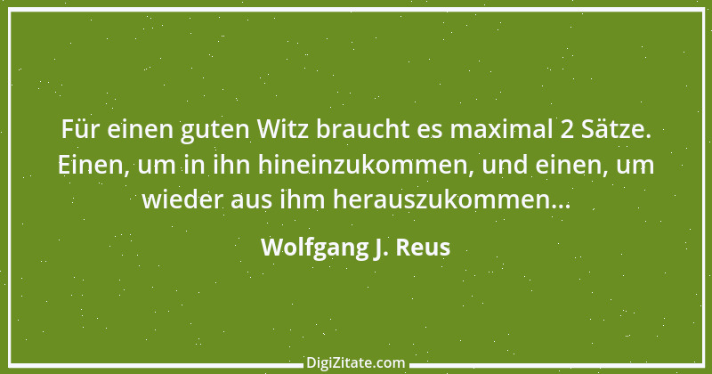 Zitat von Wolfgang J. Reus 100