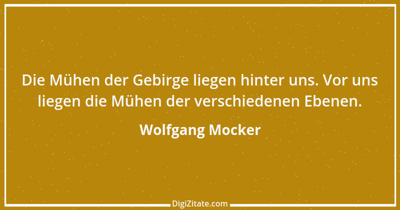 Zitat von Wolfgang Mocker 281