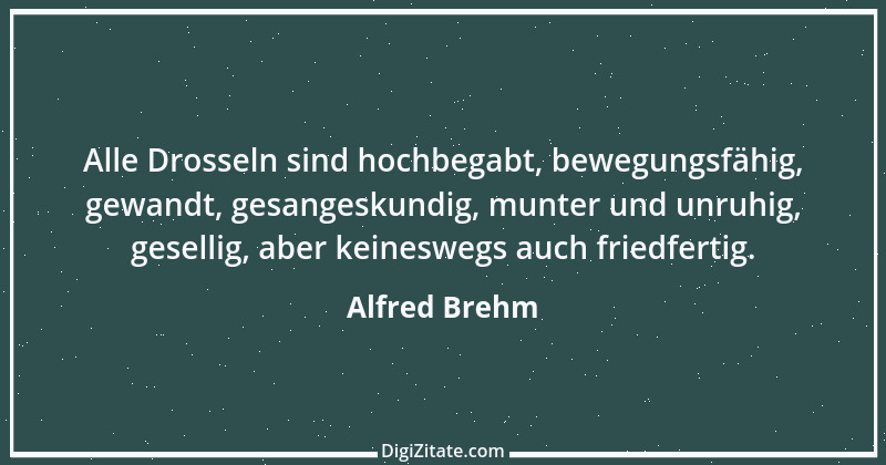 Zitat von Alfred Brehm 102