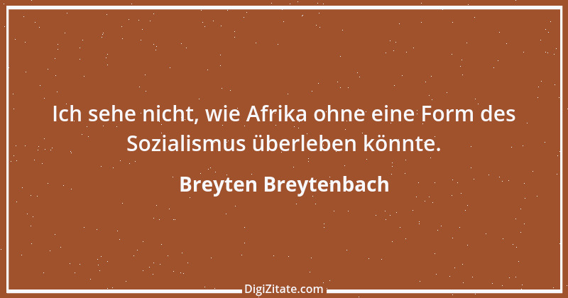 Zitat von Breyten Breytenbach 10