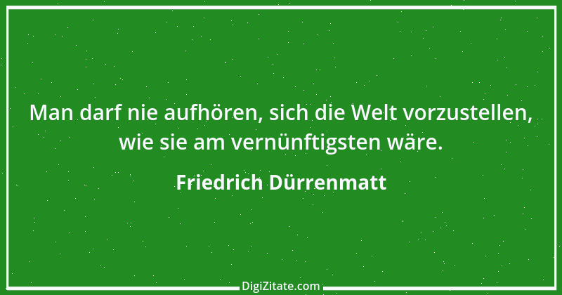 Zitat von Friedrich Dürrenmatt 24