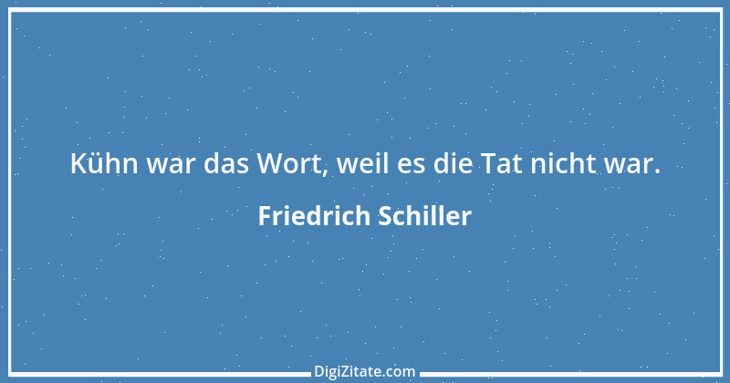 Zitat von Friedrich Schiller 778