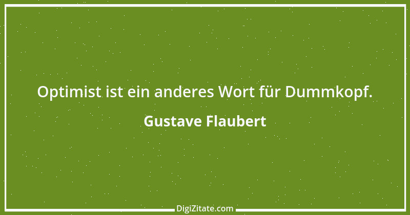 Zitat von Gustave Flaubert 104