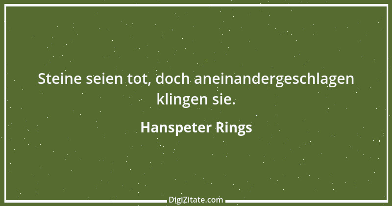 Zitat von Hanspeter Rings 152