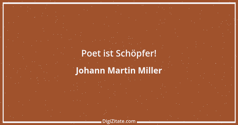 Zitat von Johann Martin Miller 7