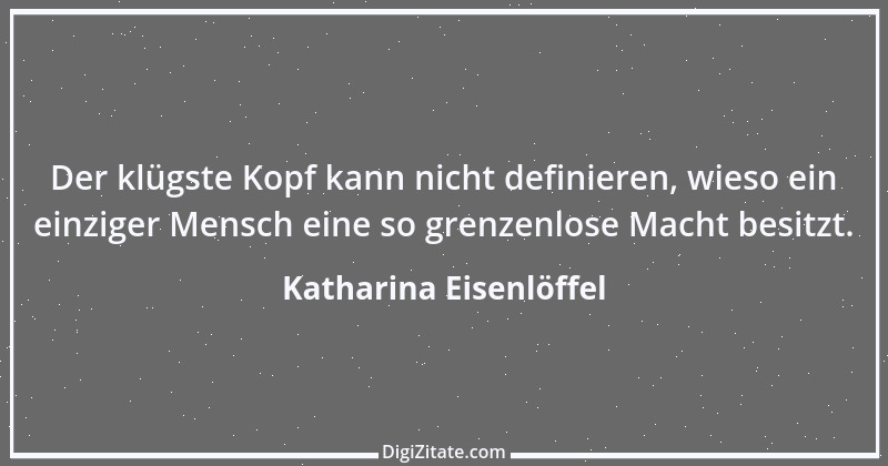 Zitat von Katharina Eisenlöffel 130