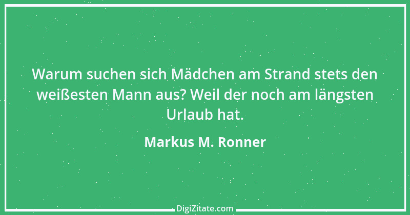 Zitat von Markus M. Ronner 177