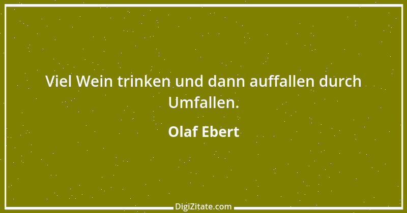 Zitat von Olaf Ebert 3