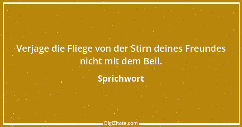 Zitat von Sprichwort 13253