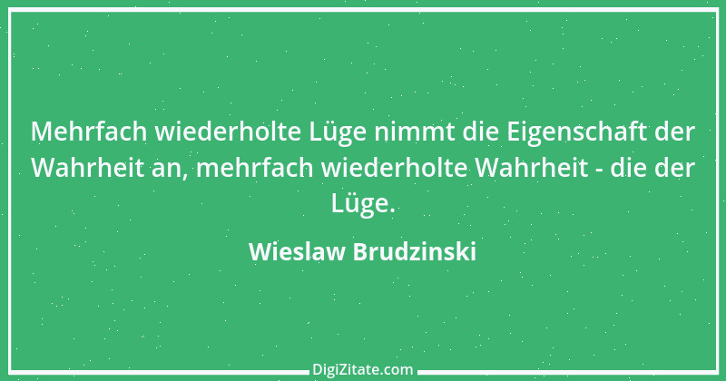 Zitat von Wieslaw Brudzinski 54