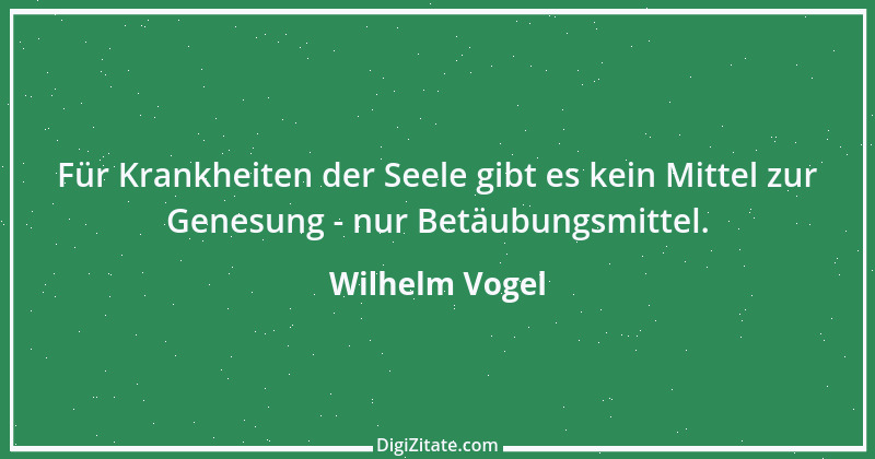 Zitat von Wilhelm Vogel 91