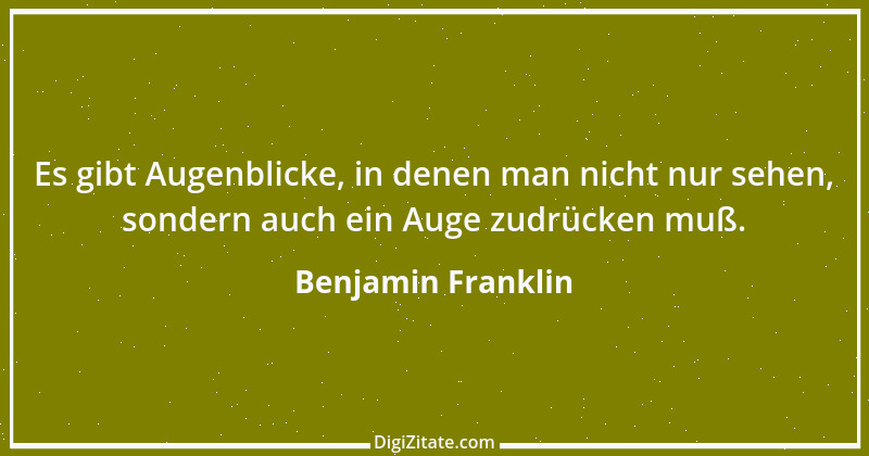 Zitat von Benjamin Franklin 118