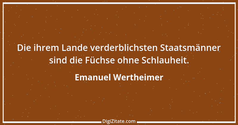 Zitat von Emanuel Wertheimer 337