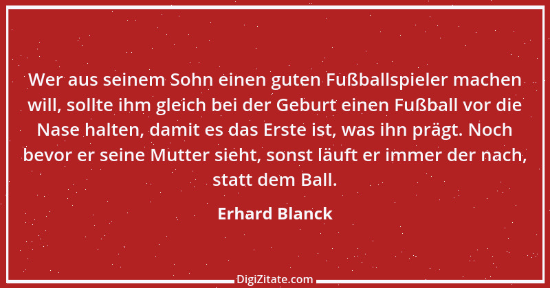 Zitat von Erhard Blanck 817