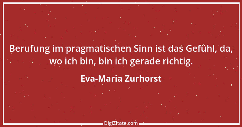 Zitat von Eva-Maria Zurhorst 1