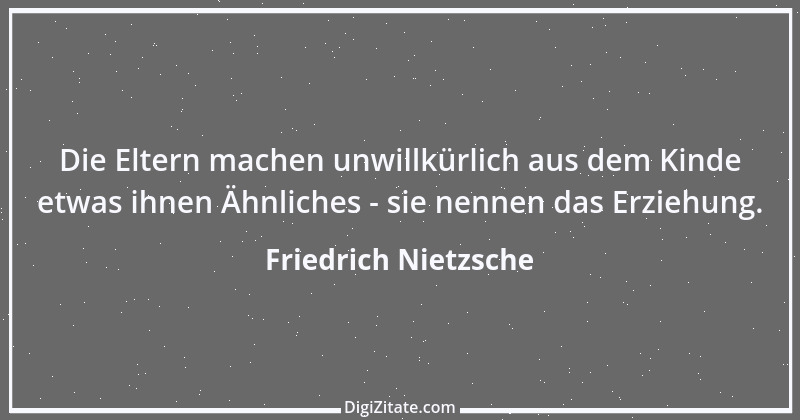 Zitat von Friedrich Nietzsche 199