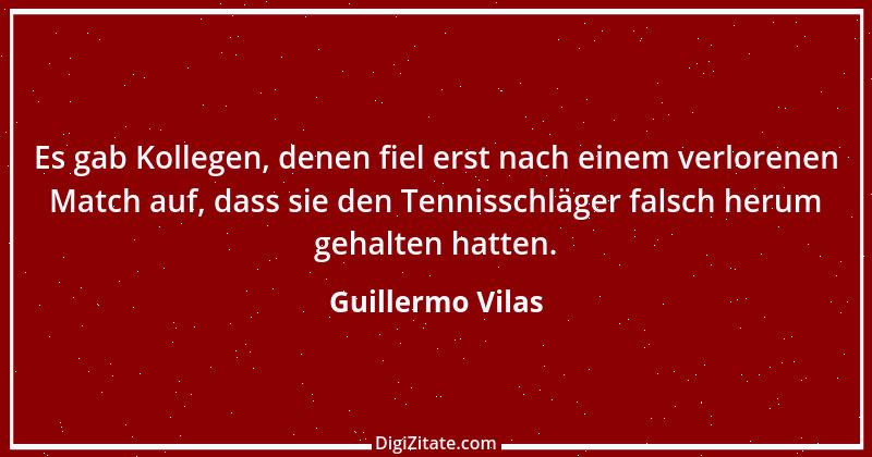 Zitat von Guillermo Vilas 1