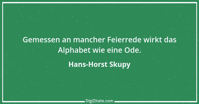 Zitat von Hans-Horst Skupy 68