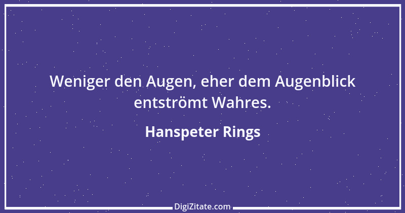 Zitat von Hanspeter Rings 153