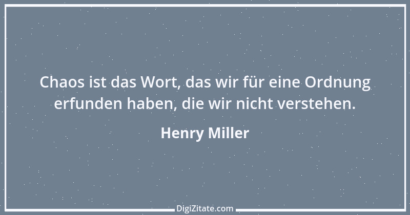 Zitat von Henry Miller 22