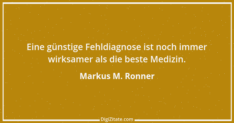 Zitat von Markus M. Ronner 178