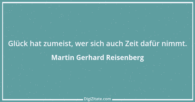 Zitat von Martin Gerhard Reisenberg 577