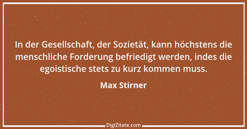 Zitat von Max Stirner 6