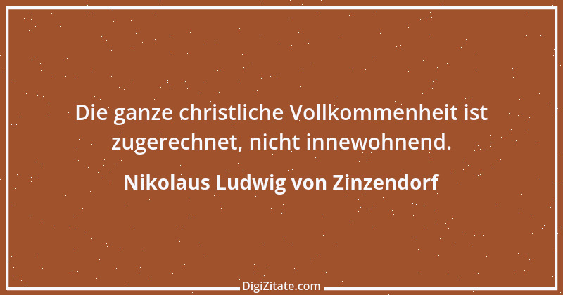 Zitat von Nikolaus Ludwig von Zinzendorf 7