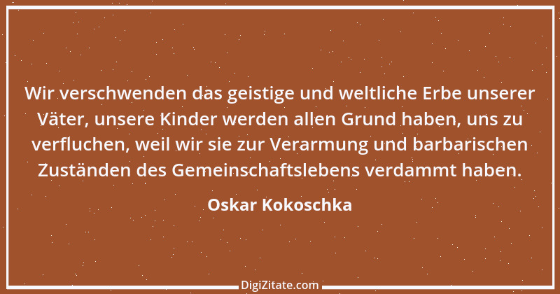 Zitat von Oskar Kokoschka 10