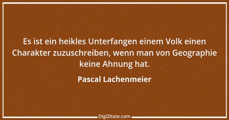 Zitat von Pascal Lachenmeier 50