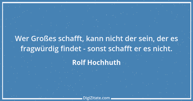 Zitat von Rolf Hochhuth 30