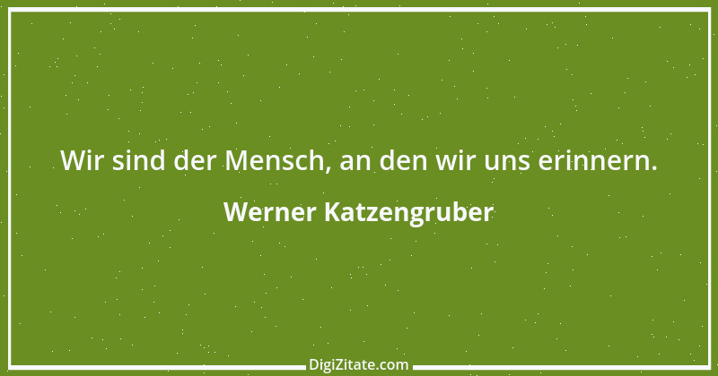 Zitat von Werner Katzengruber 9