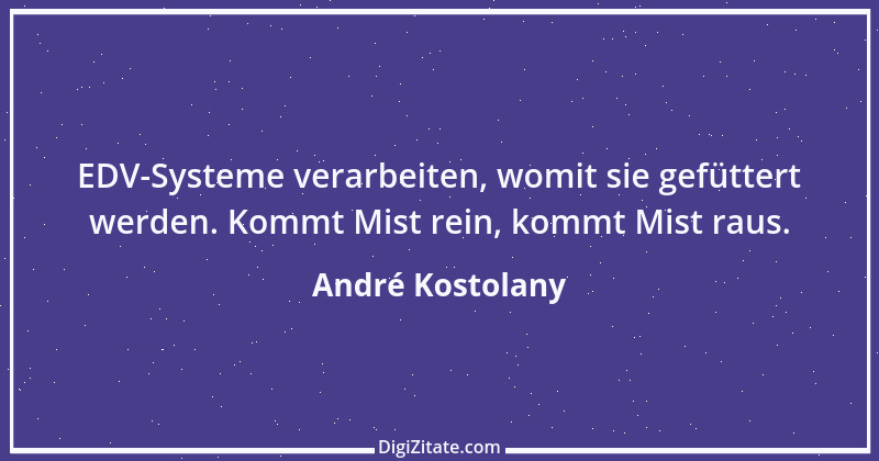 Zitat von André Kostolany 27