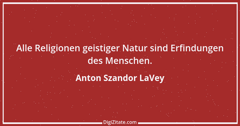 Zitat von Anton Szandor LaVey 1