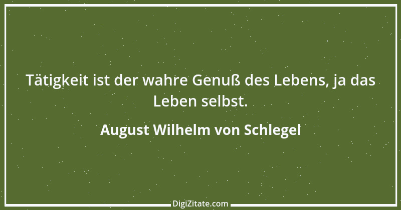 Zitat von August Wilhelm von Schlegel 37