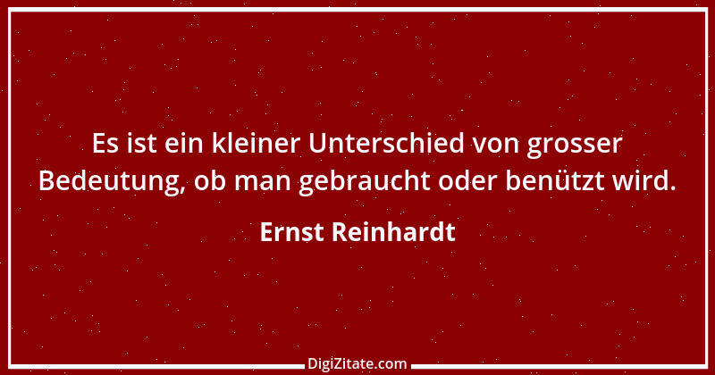 Zitat von Ernst Reinhardt 504