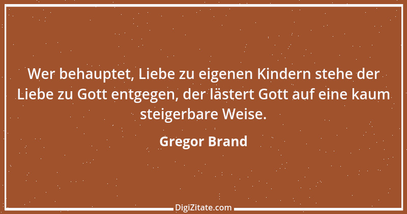 Zitat von Gregor Brand 153