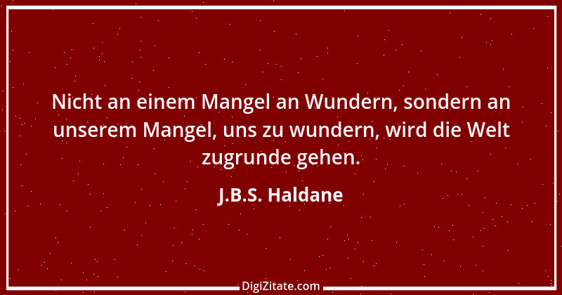 Zitat von J.B.S. Haldane 7