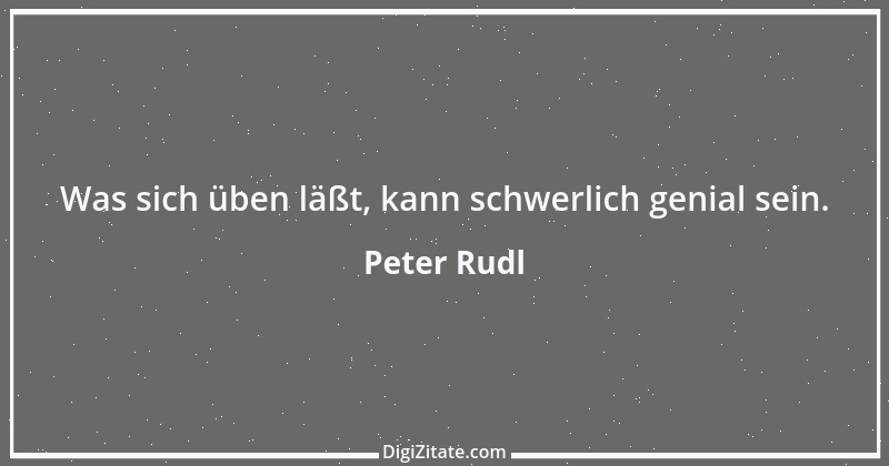 Zitat von Peter Rudl 537